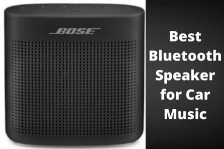 Best Bluetooth Speaker for Car Music 2022 [Buying Guide]