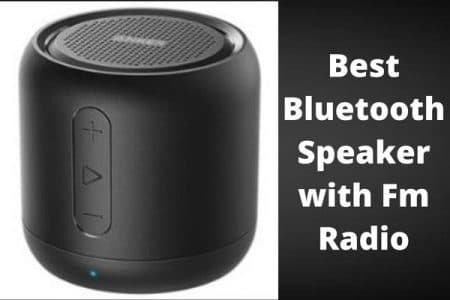 Best Bluetooth Speaker with Fm Radio in 2023 – Buyer’s Guide