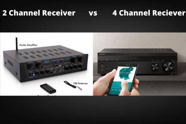 2 Channel Receiver Vs 4 Channel Receiver