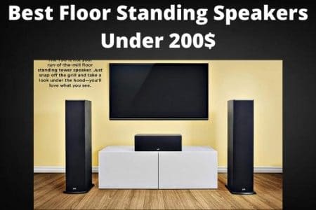 Best Floor Standing Speakers Under 200$ in 2022