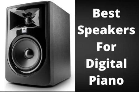 Best Speakers For Digital Piano in 2022 – {Our Top Picks}