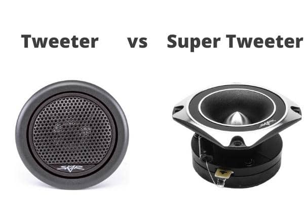 Tweeter Vs Super Tweeter