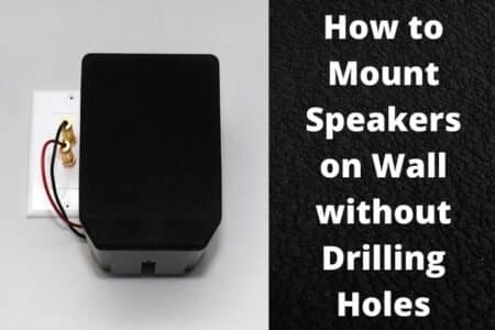 How to Mount Speakers on Wall without Drilling Holes