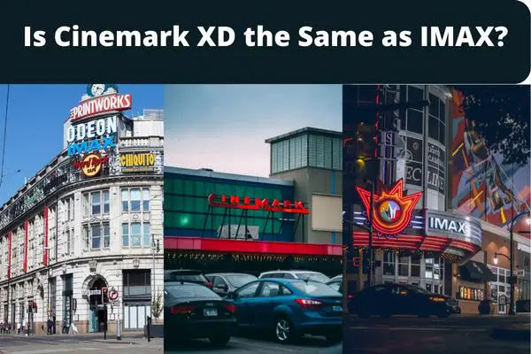 Is Cinemark XD the Same as IMAX