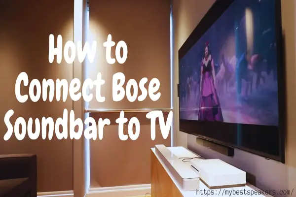 How to Connect Bose Soundbar to TV