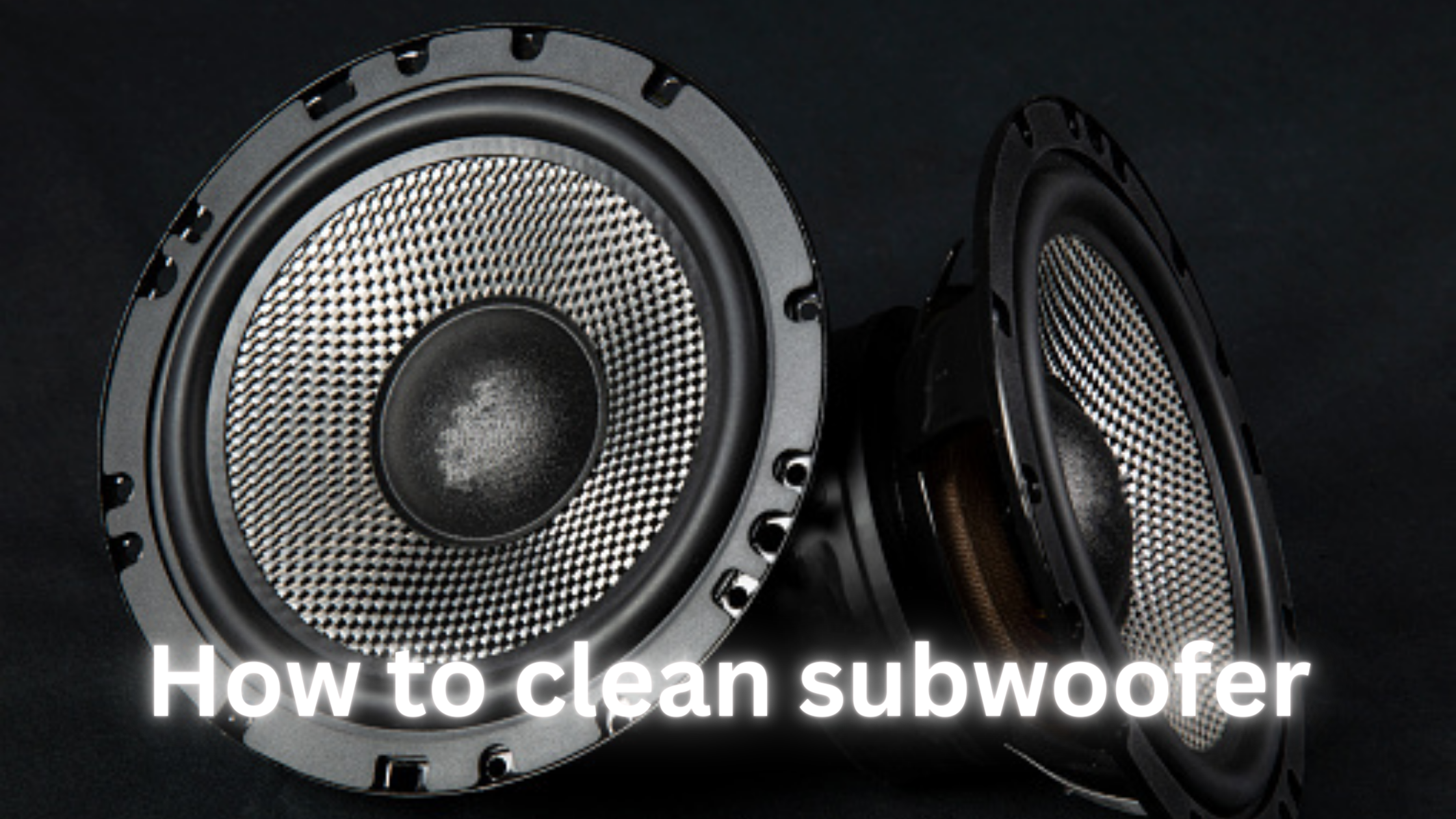 how to clean a subwoofer